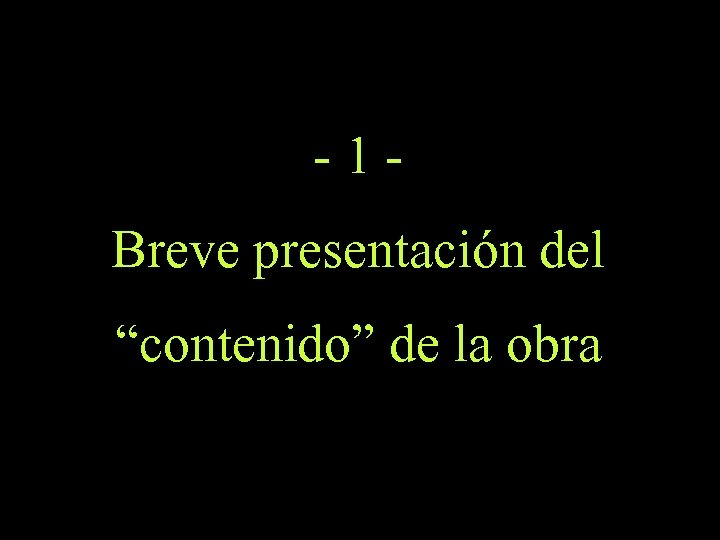 - 1 - Breve presentación del “contenido” de la obra 