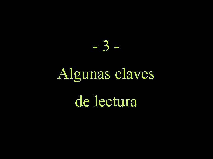 - 3 - Algunas claves de lectura 