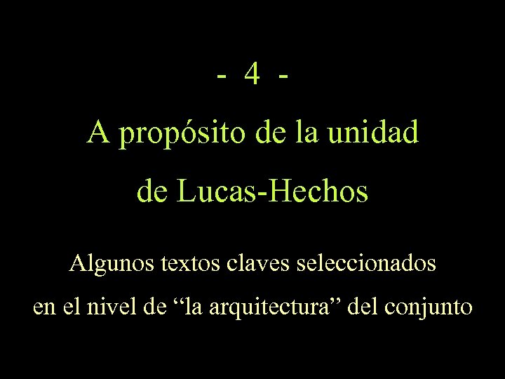 - 4 A propósito de la unidad de Lucas-Hechos Algunos textos claves seleccionados en