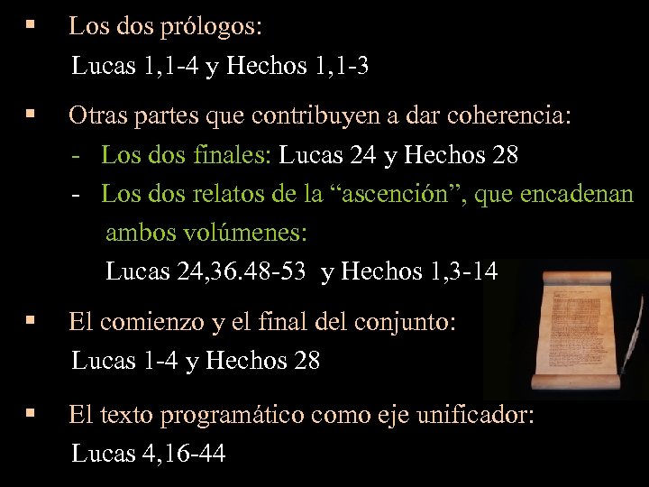 § Los dos prólogos: Lucas 1, 1 -4 y Hechos 1, 1 -3 §