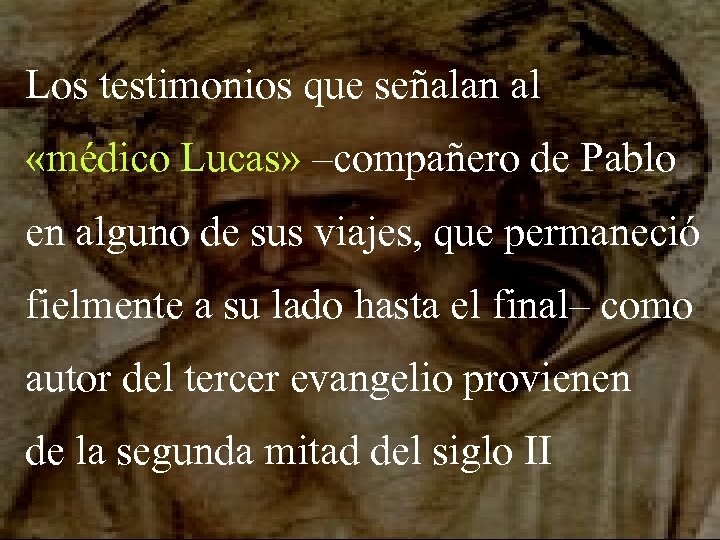 Los testimonios que señalan al «médico Lucas» –compañero de Pablo en alguno de sus