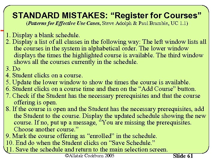 STANDARD MISTAKES: “Register for Courses” (Patterns for Effective Use Cases, Steve Adolph & Paul