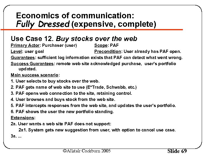 Economics of communication: Fully Dressed (expensive, complete) Use Case 12. Buy stocks over the
