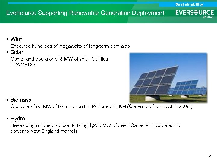 Analyst Call Sustainability Investor Call Eversource Supporting Renewable Generation Deployment § Wind Executed hundreds