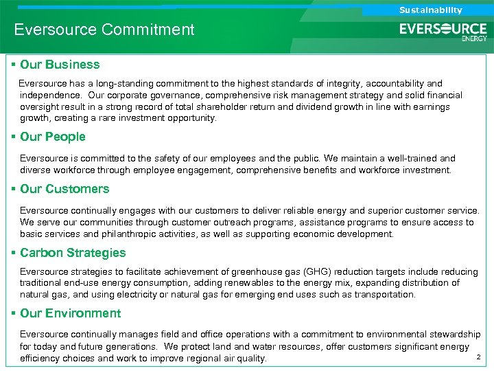 Analyst Call Sustainability Investor Call Eversource Commitment § Our Business Eversource has a long-standing