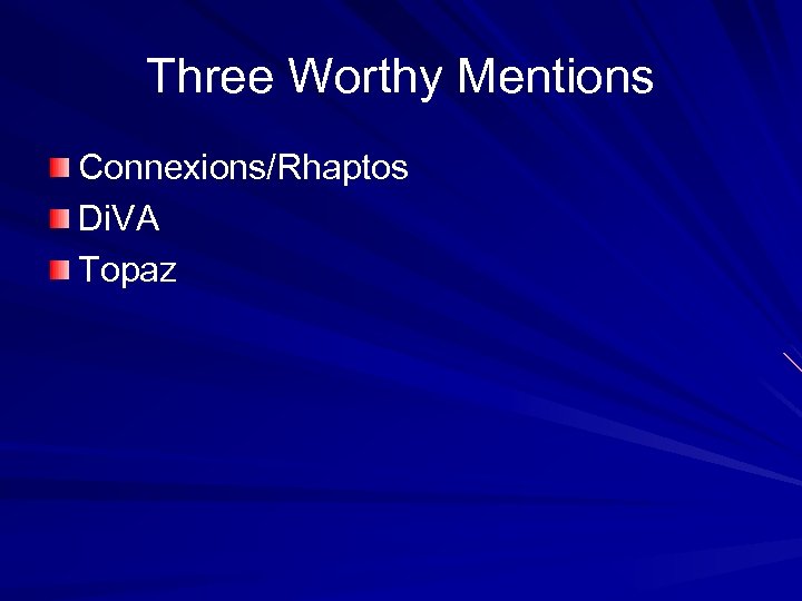 Three Worthy Mentions Connexions/Rhaptos Di. VA Topaz 
