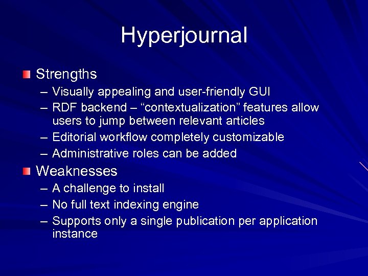 Hyperjournal Strengths – Visually appealing and user-friendly GUI – RDF backend – “contextualization” features