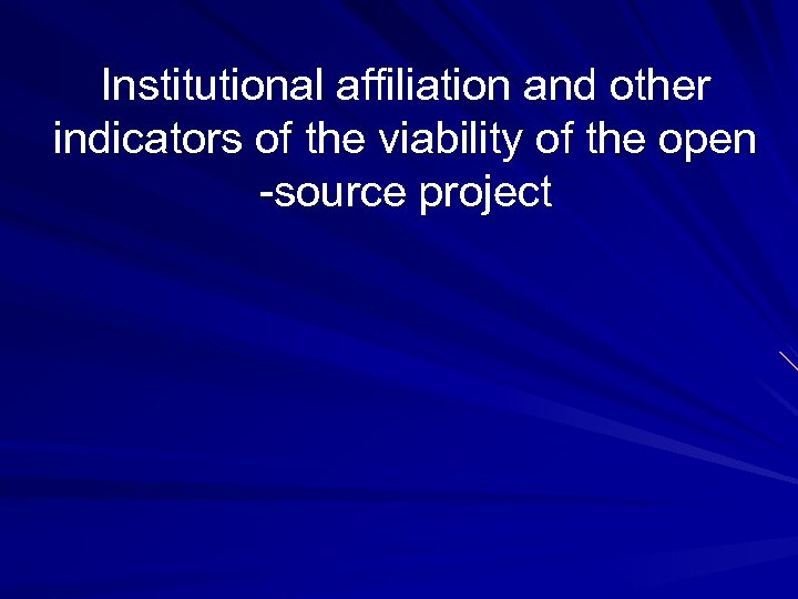 Institutional affiliation and other indicators of the viability of the open -source project 