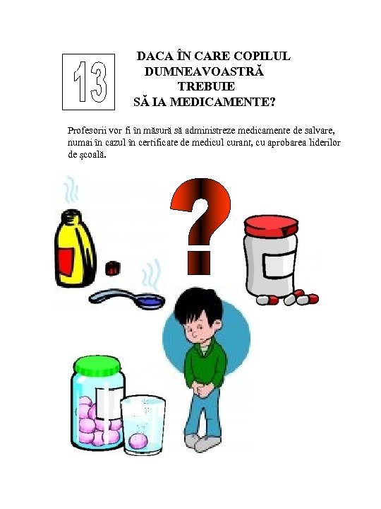 DACA ÎN CARE COPILUL DUMNEAVOASTRĂ TREBUIE SĂ IA MEDICAMENTE? Profesorii vor fi în măsură