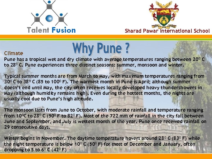 Talent Fusion Sharad Pawar International School Climate Pune has a tropical wet and dry