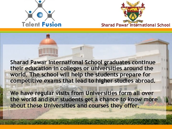 Talent Fusion Sharad Pawar International School graduates continue their education in colleges or universities