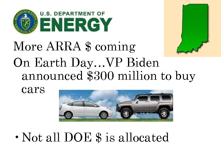 More ARRA $ coming On Earth Day…VP Biden announced $300 million to buy cars