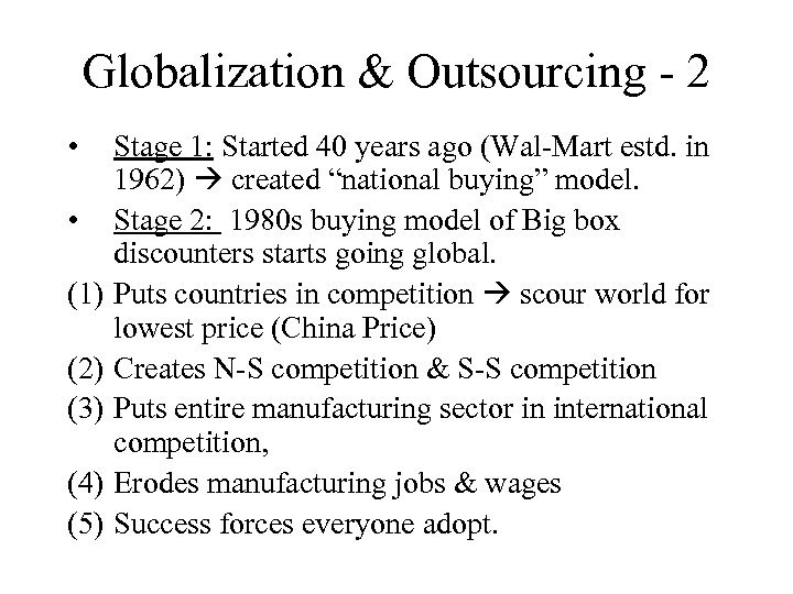 Globalization & Outsourcing - 2 • • (1) (2) (3) (4) (5) Stage 1: