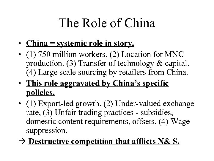 The Role of China • China = systemic role in story. • (1) 750