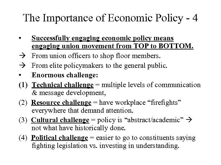 The Importance of Economic Policy - 4 • • (1) (2) (3) (4) Successfully