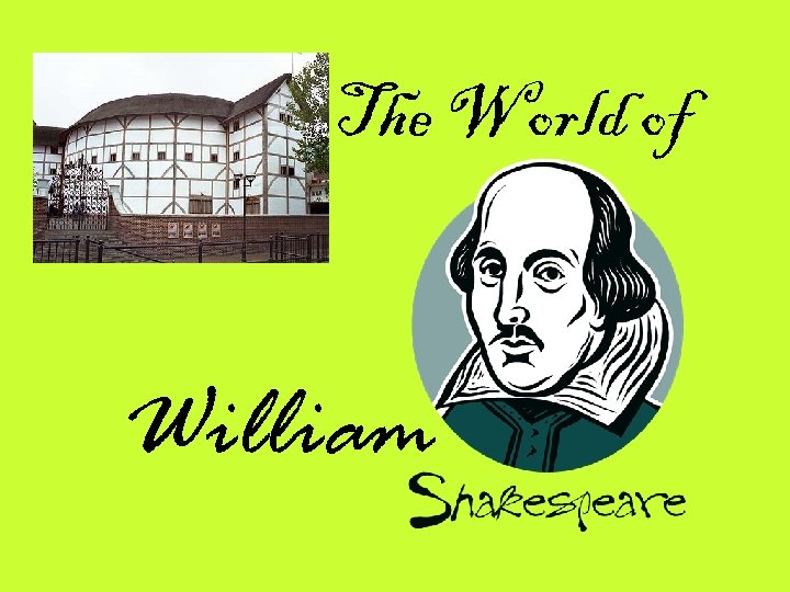 The World of William 