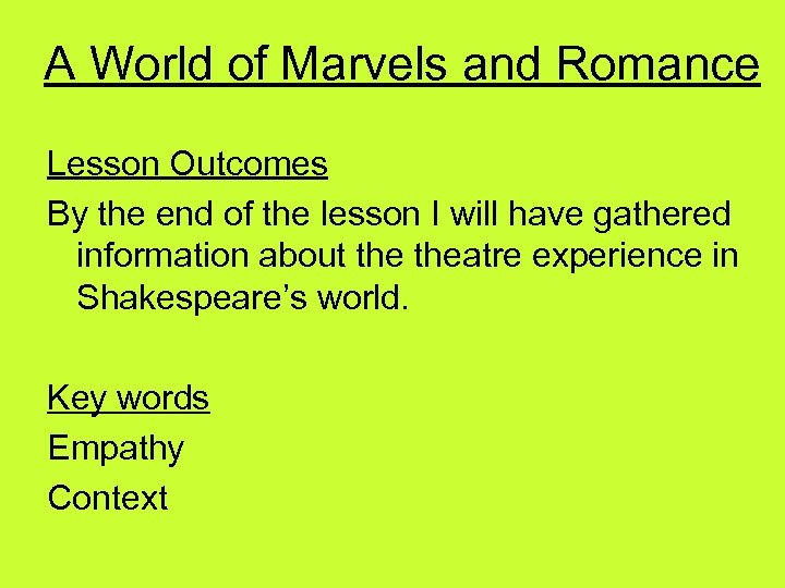 A World of Marvels and Romance Lesson Outcomes By the end of the lesson
