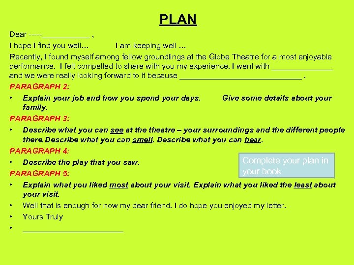 PLAN Dear ______ , I hope I find you well… I am keeping well