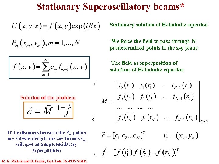 Stationary Superoscillatory beams* Stationary solution of Helmholtz equation We force the field to pass
