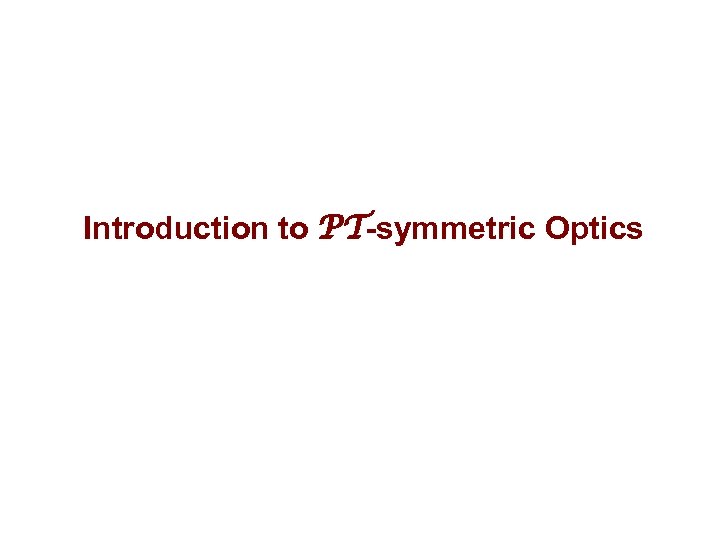 Introduction to PT-symmetric Optics 