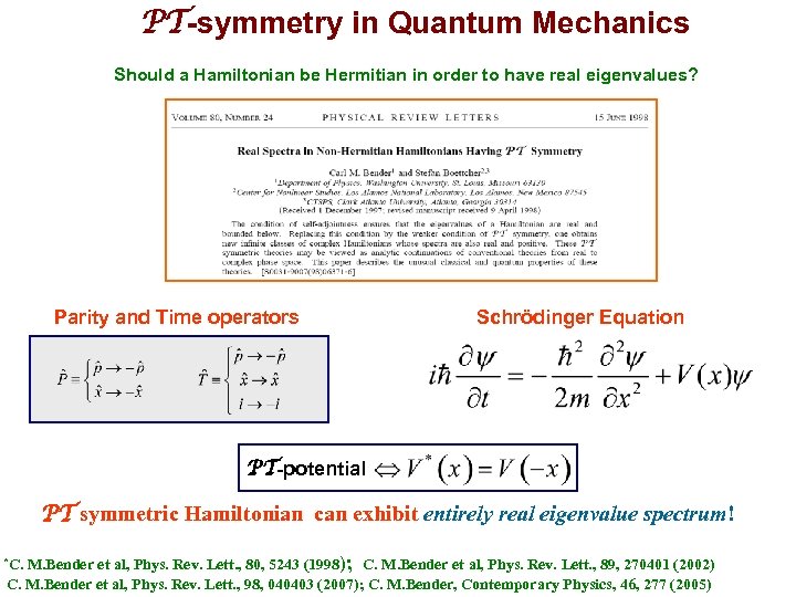 PT-symmetry in Quantum Mechanics Should a Hamiltonian be Hermitian in order to have real