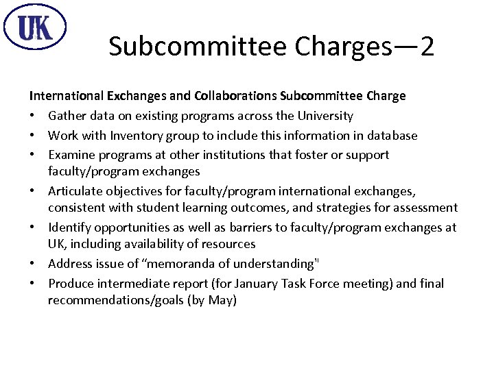 Subcommittee Charges— 2 International Exchanges and Collaborations Subcommittee Charge • Gather data on existing