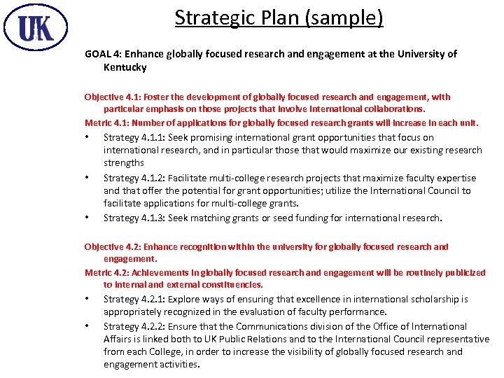 Strategic Plan (sample) GOAL 4: Enhance globally focused research and engagement at the University