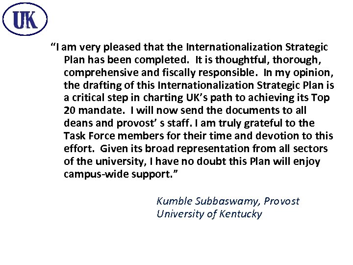 “I am very pleased that the Internationalization Strategic Plan has been completed. It is