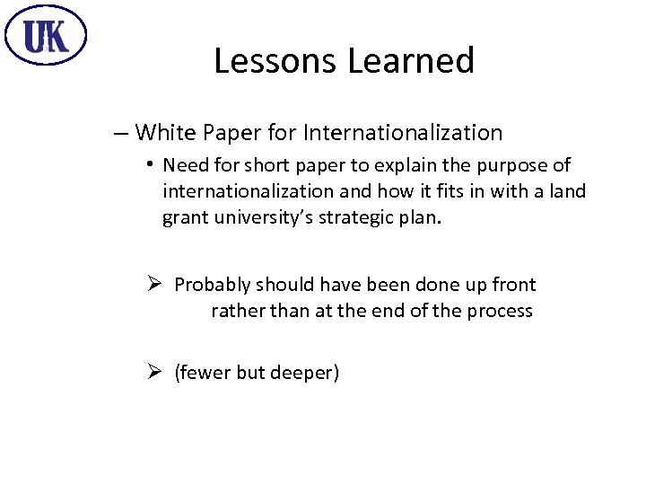 Lessons Learned – White Paper for Internationalization • Need for short paper to explain