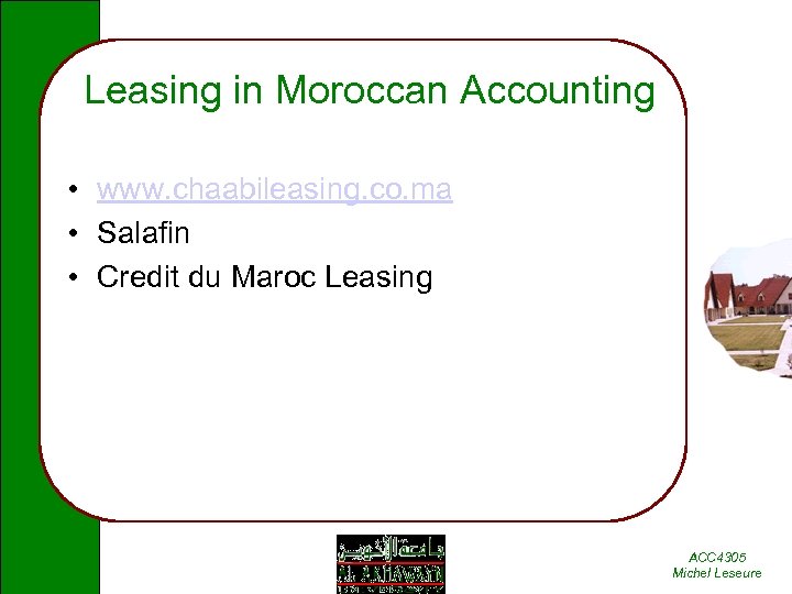 Leasing in Moroccan Accounting • www. chaabileasing. co. ma • Salafin • Credit du