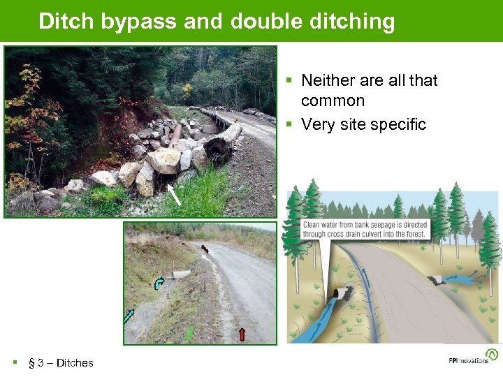 Ditch bypass and double ditching § Neither are all that common § Very site