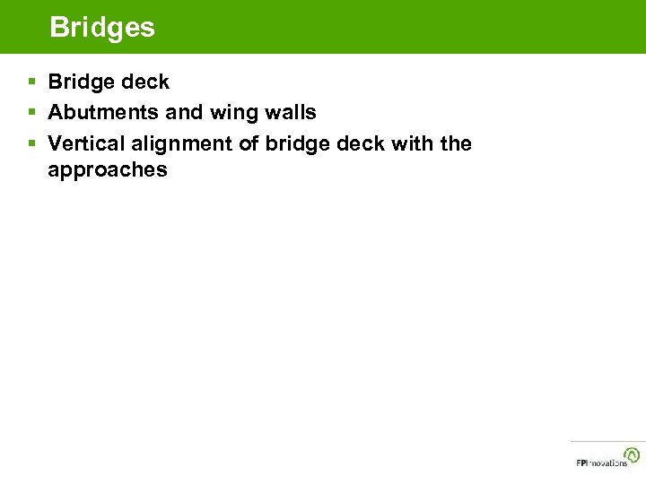 Bridges § Bridge deck § Abutments and wing walls § Vertical alignment of bridge