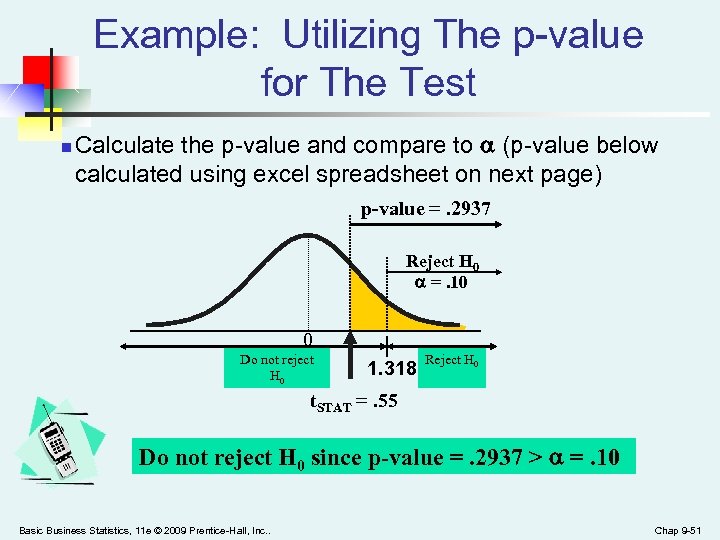 Example: Utilizing The p-value for The Test n Calculate the p-value and compare to