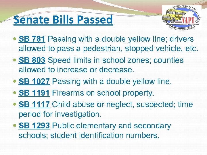 Senate Bills Passed SB 781 Passing with a double yellow line; drivers allowed to