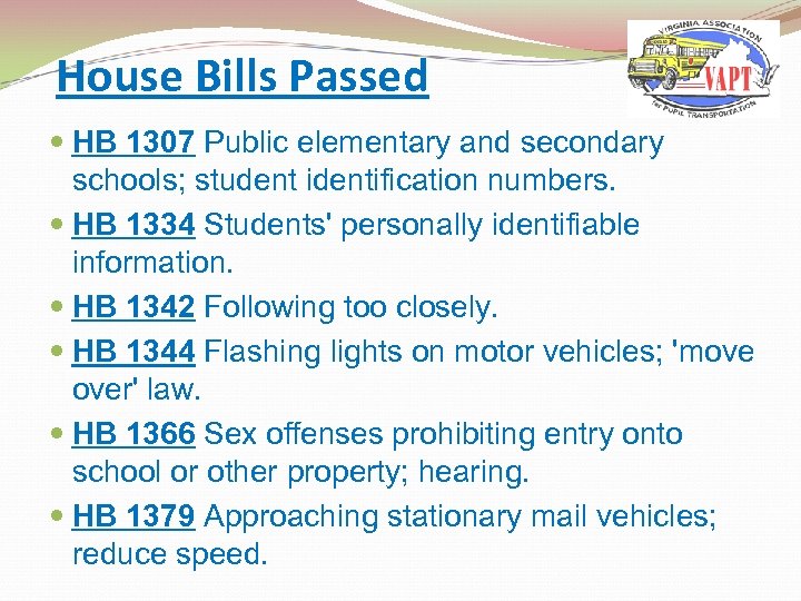 House Bills Passed HB 1307 Public elementary and secondary schools; student identification numbers. HB