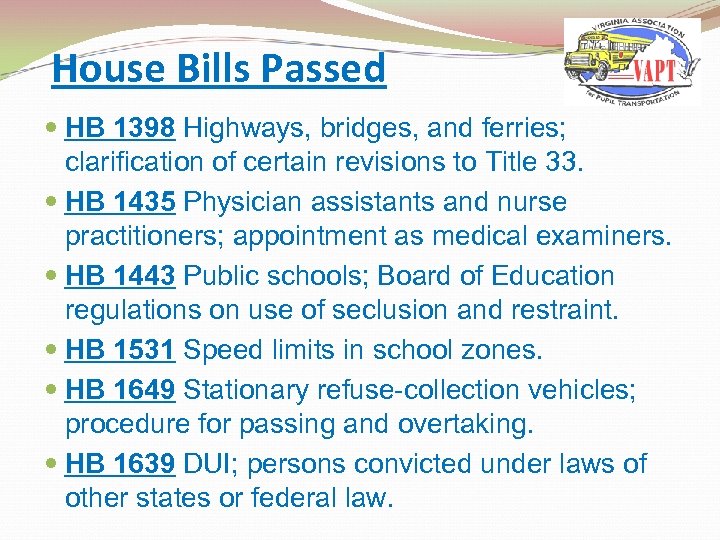 House Bills Passed HB 1398 Highways, bridges, and ferries; clarification of certain revisions to