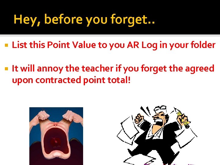 Hey, before you forget. . List this Point Value to you AR Log in