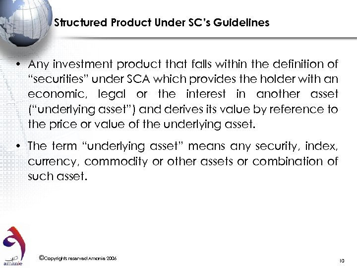 Structured Product Under SC’s Guidelines • Any investment product that falls within the definition