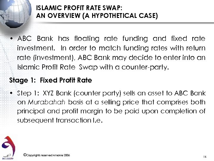 ISLAMIC PROFIT RATE SWAP: AN OVERVIEW (A HYPOTHETICAL CASE) • ABC Bank has floating