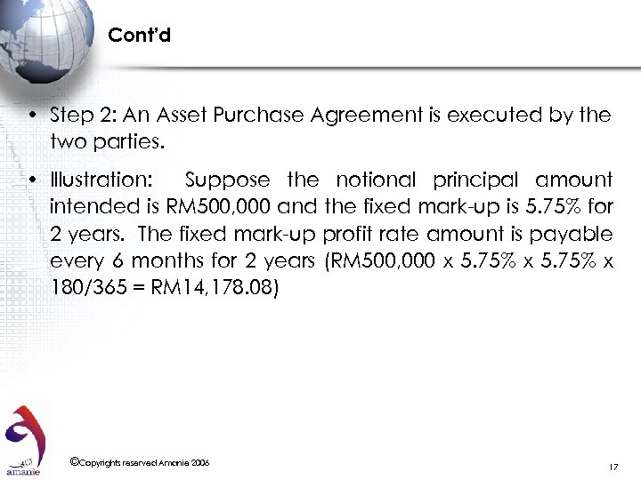 Cont’d • Step 2: An Asset Purchase Agreement is executed by the two parties.