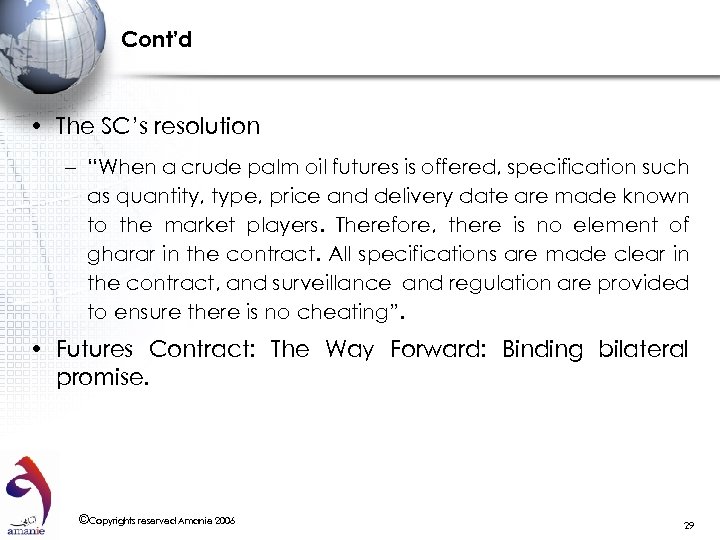 Cont’d • The SC’s resolution – “When a crude palm oil futures is offered,