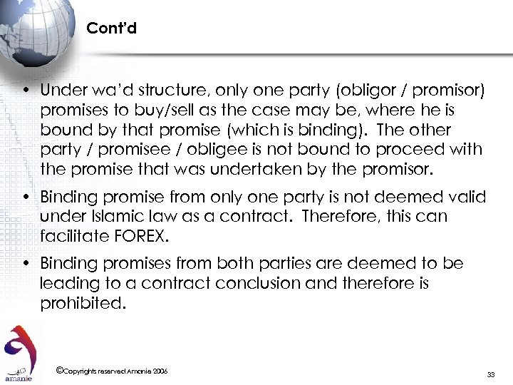 Cont’d • Under wa’d structure, only one party (obligor / promisor) promises to buy/sell