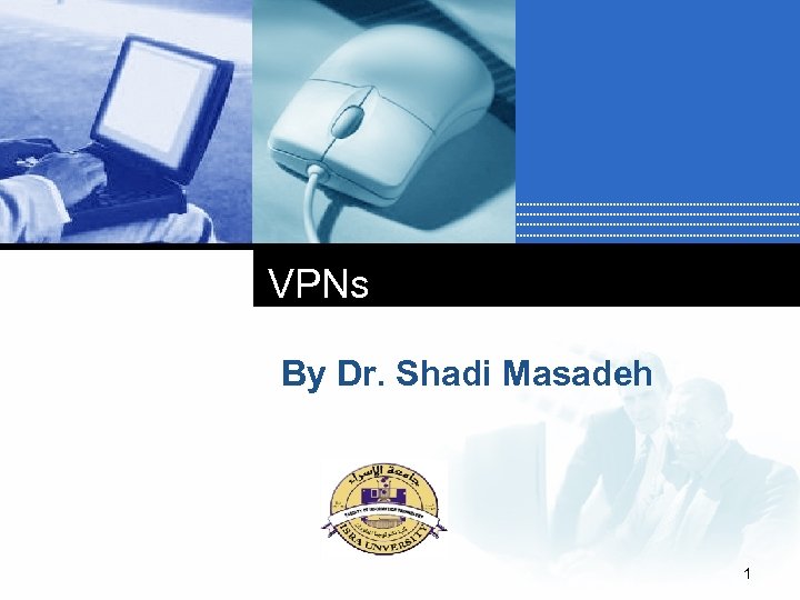 VPNs By Dr. Shadi Masadeh Company LOGO 1 