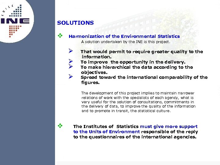 SOLUTIONS v Harmonization of the Environmental Statistics A solution undertaken by the INE is