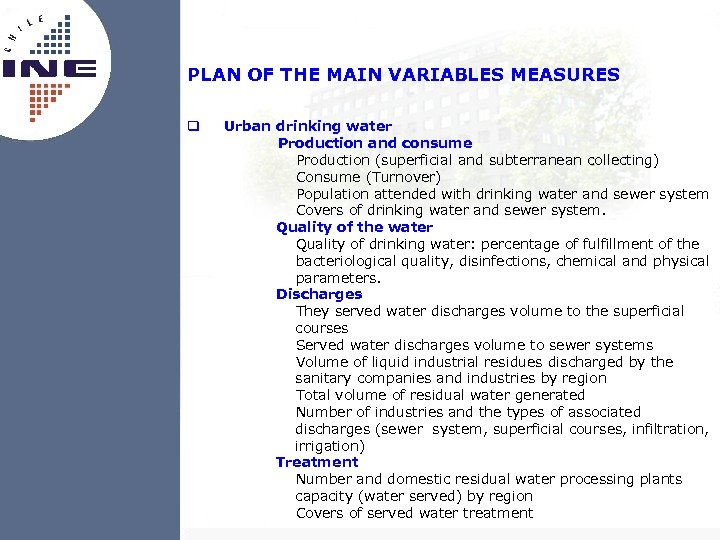 PLAN OF THE MAIN VARIABLES MEASURES q Urban drinking water Production and consume Production