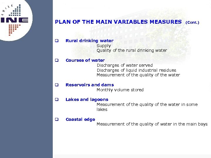 PLAN OF THE MAIN VARIABLES MEASURES (Cont. ) q Rural drinking water Supply Quality