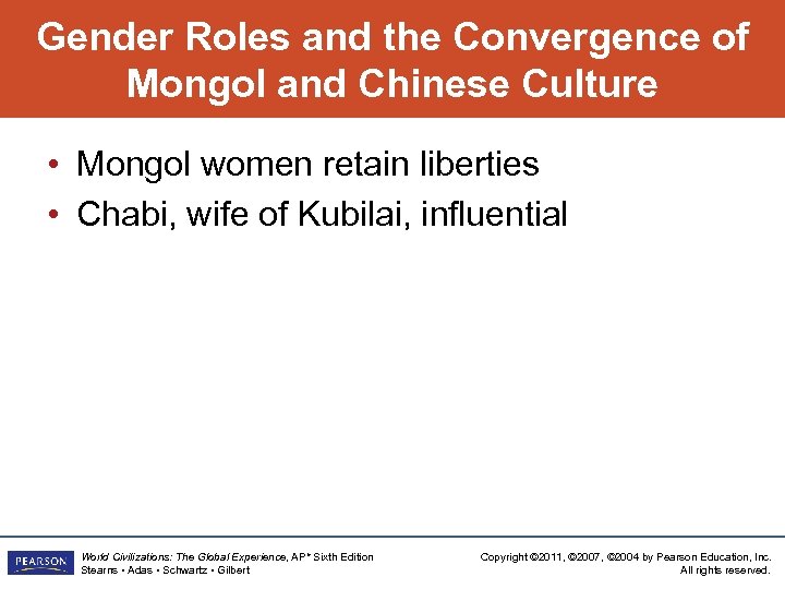 Gender Roles and the Convergence of Mongol and Chinese Culture • Mongol women retain