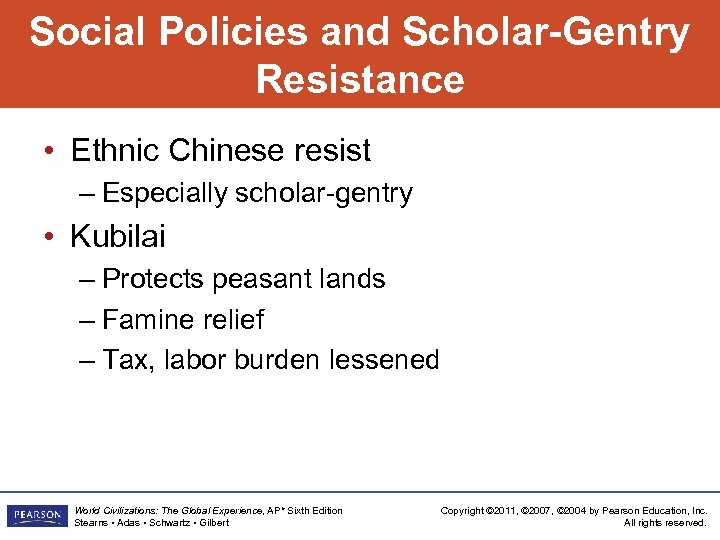 Social Policies and Scholar-Gentry Resistance • Ethnic Chinese resist – Especially scholar-gentry • Kubilai