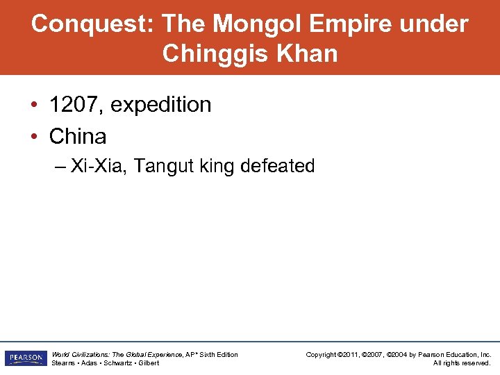 Conquest: The Mongol Empire under Chinggis Khan • 1207, expedition • China – Xi-Xia,