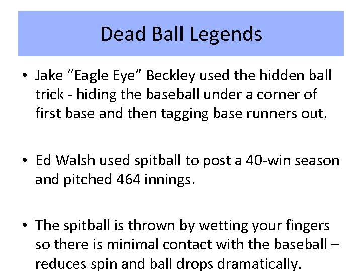 Dead Ball Legends • Jake “Eagle Eye” Beckley used the hidden ball trick -